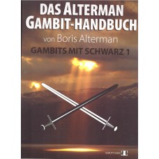B.Alterman "Das Alterman Gambit-Handbuch. Gambits mit Schwarz 1" ( K-3690/s/1)